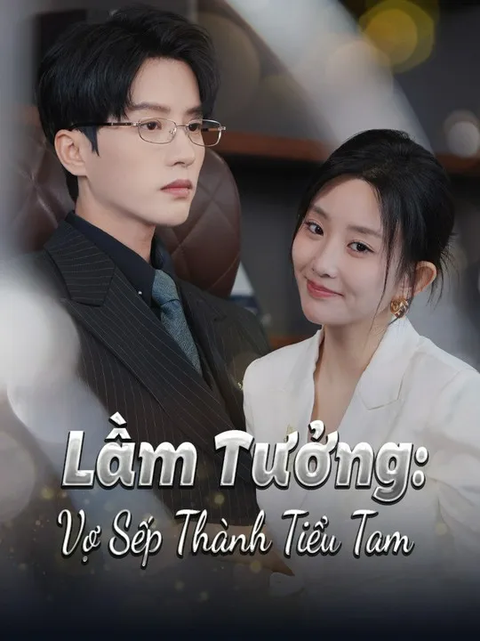 Ảnh bìa Lầm Tưởng: Vợ Sếp Thành Tiểu Tam