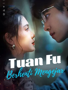 Sampul Tuan Fu Berhenti Mengejar