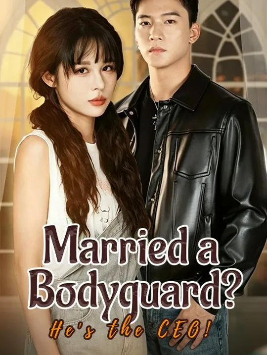 Married a Bodyguard? He's the CEO! cover
