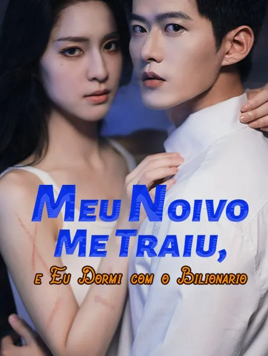 Capa de Meu Noivo Me Traiu, e Eu Dormi com o Bilionário