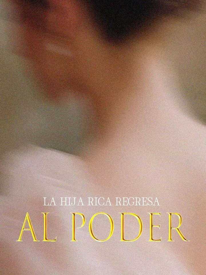 Portada de La hija rica regresa al poder