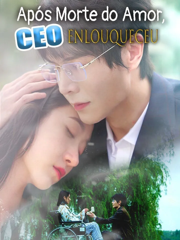 Capa de Após Morte do Amor, CEO Enlouqueceu