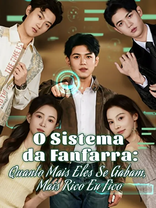 Capa de O Sistema da Fanfarra: Quanto Mais Eles Se Gabam, Mais Rico Eu Fico