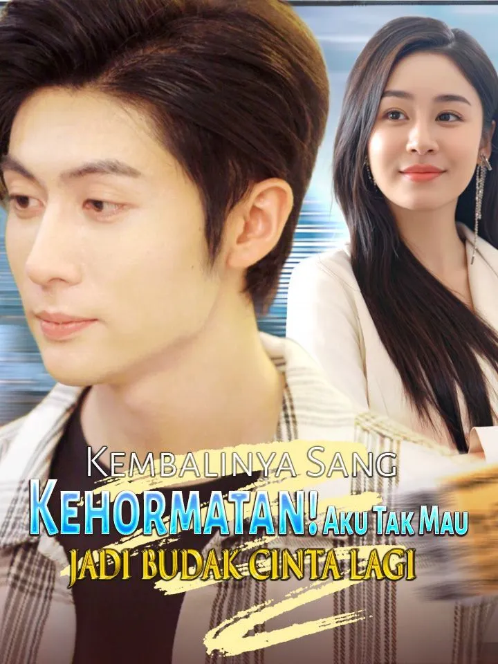 Sampul Kembalinya Sang Kehormatan! Aku Tak Mau Jadi Budak Cinta Lagi