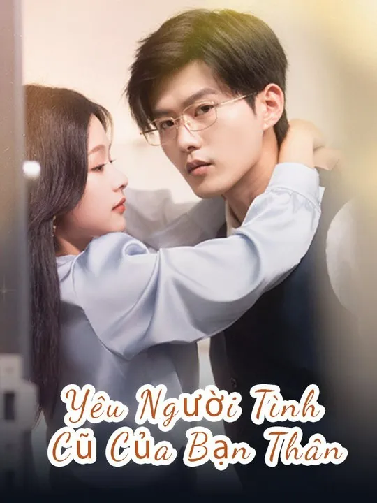 Ảnh bìa Yêu Người Tình Cũ Của Bạn Thân