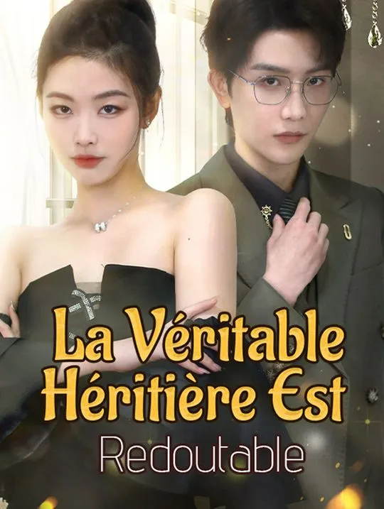 Couverture de La Véritable Héritière Est Redoutable