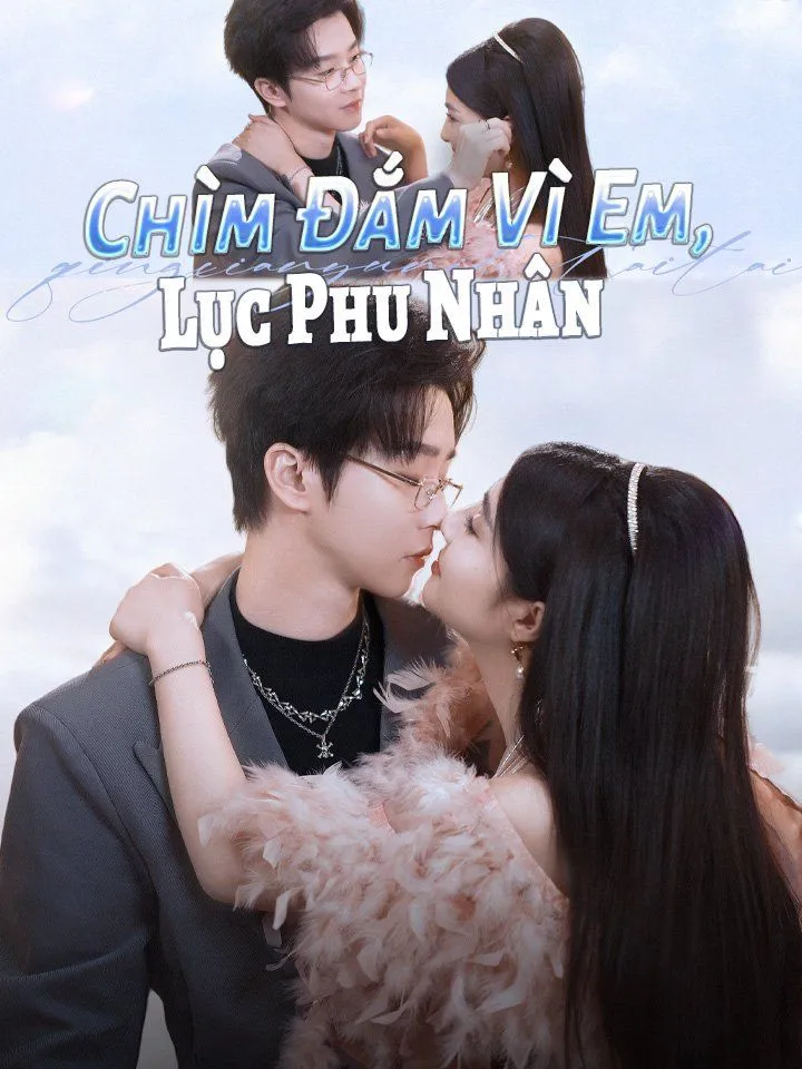 Ảnh bìa Chìm Đắm Vì Em, Lục Phu Nhân