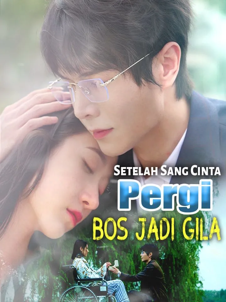 Sampul Setelah Sang Cinta Pergi Bos Jadi Gila