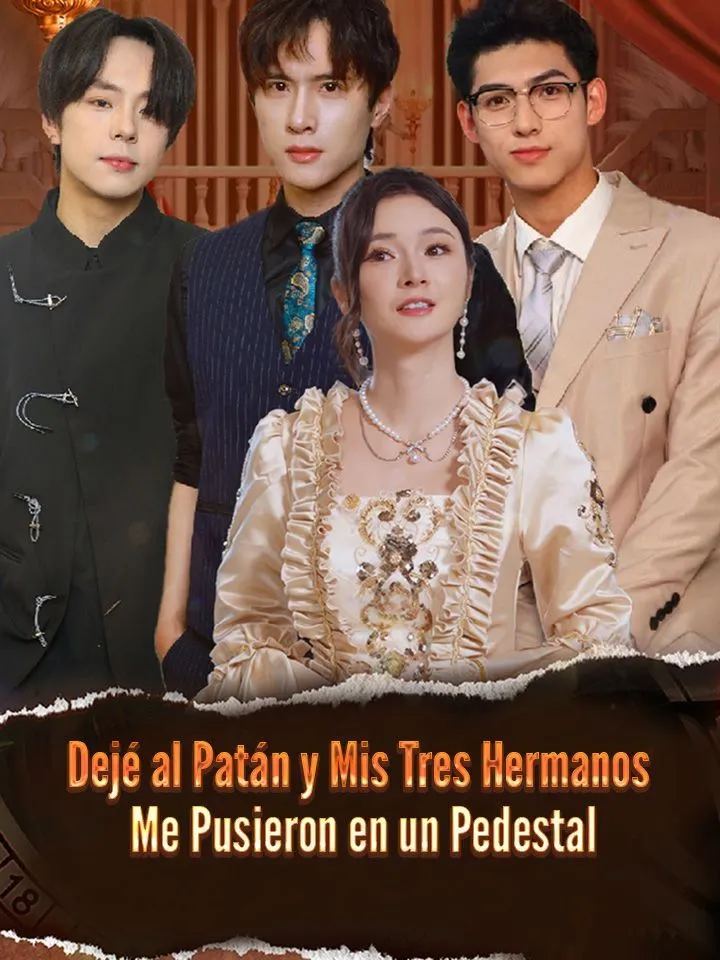 Portada de Dejé al Patán y Mis Tres Hermanos Me Pusieron en un Pedestal