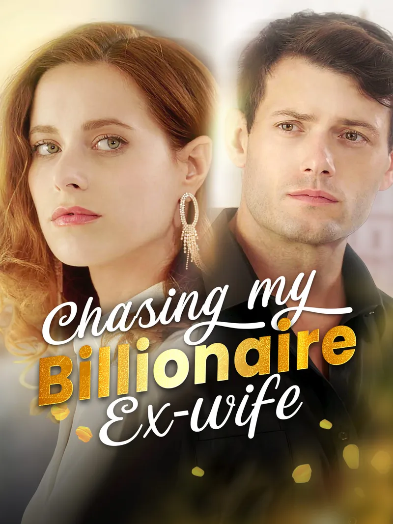 Chasing My Billionaire Ex-wife cover