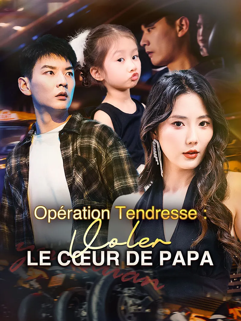 Couverture de Opération Tendresse : Voler le Cœur de Papa