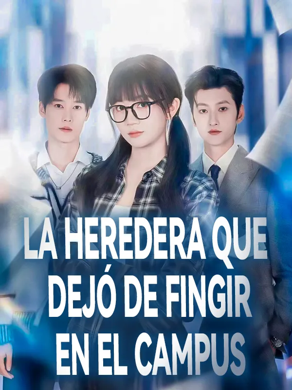Portada de La heredera que dejó de fingir en el campus