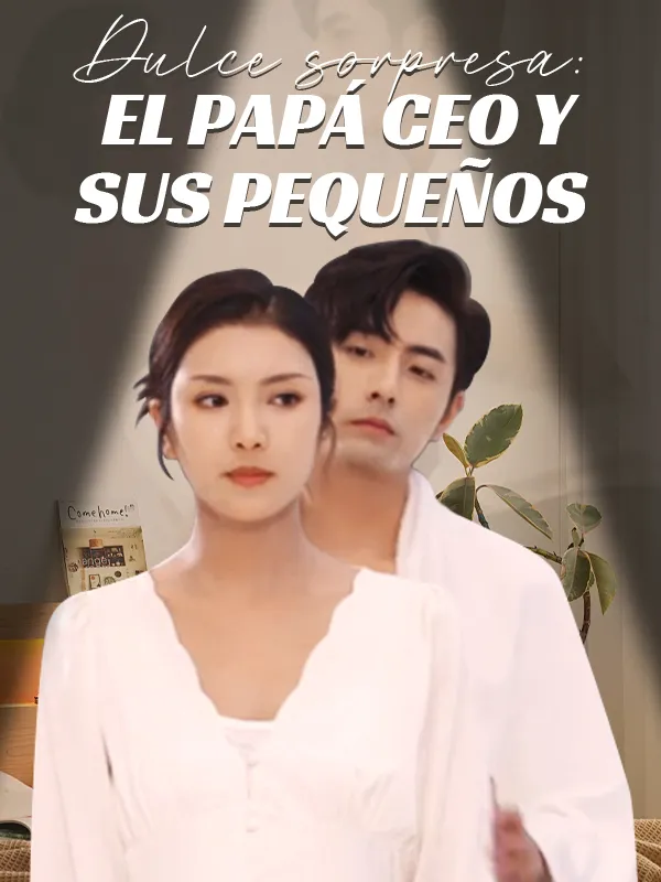 Portada de Dulce sorpresa: El papá CEO y sus pequeños