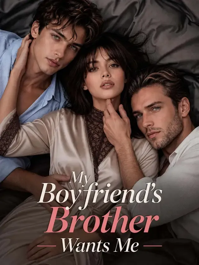 My Boyfriend's Brother Wants Me cover