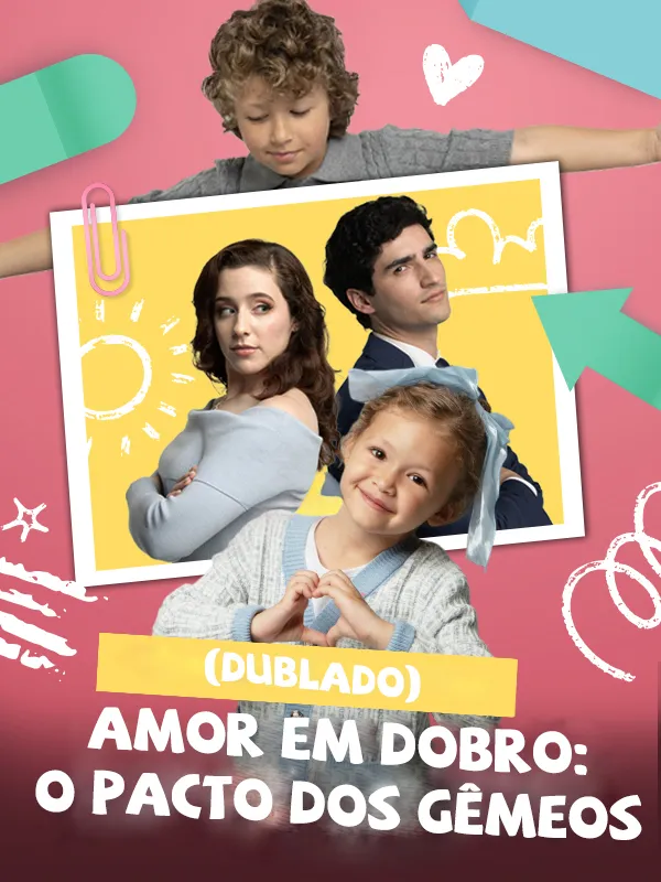 Capa de Amor em Dobro: O Pacto dos Gêmeos (Dublado)