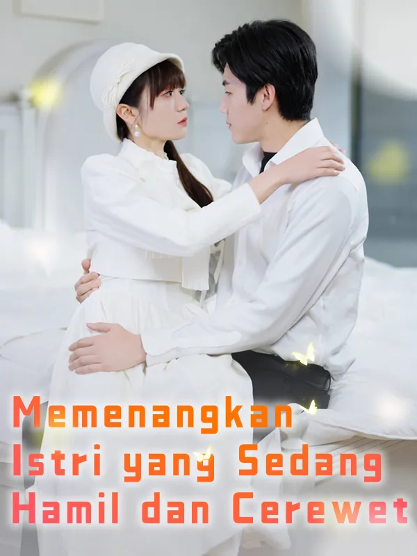 Sampul Memenangkan Istri yang Sedang Hamil dan Cerewet