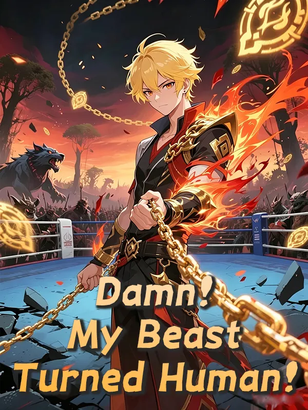 Damn! My Beast Turned Human! cover