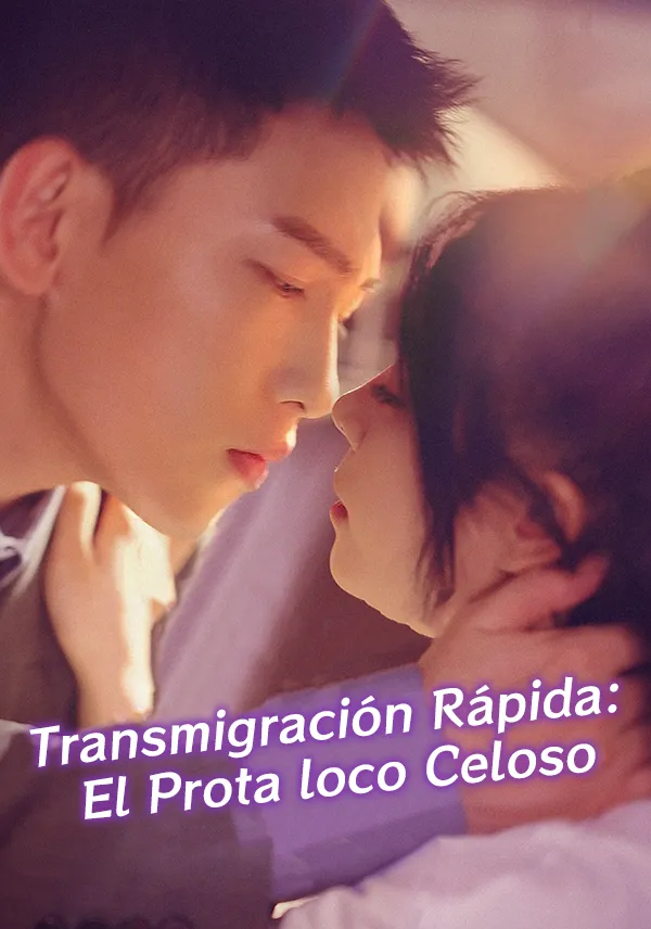 Portada de Transmigración Rápida: El Prota loco Celoso