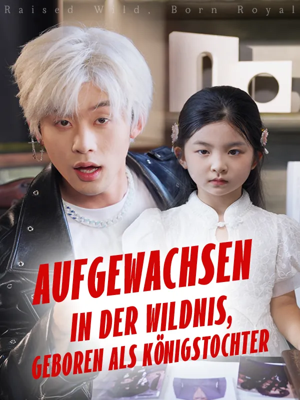 Cover von Aufgewachsen in der Wildnis, geboren als Königstochter
