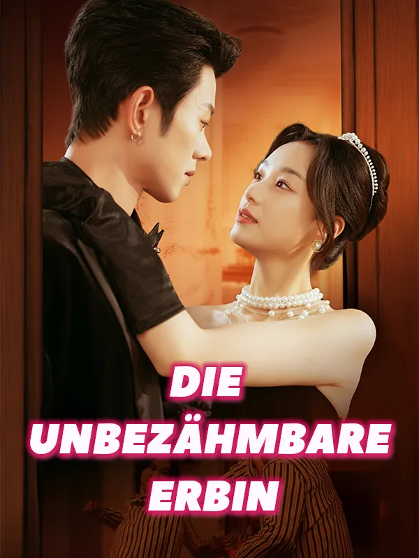Cover von Die unbezähmbare Erbin