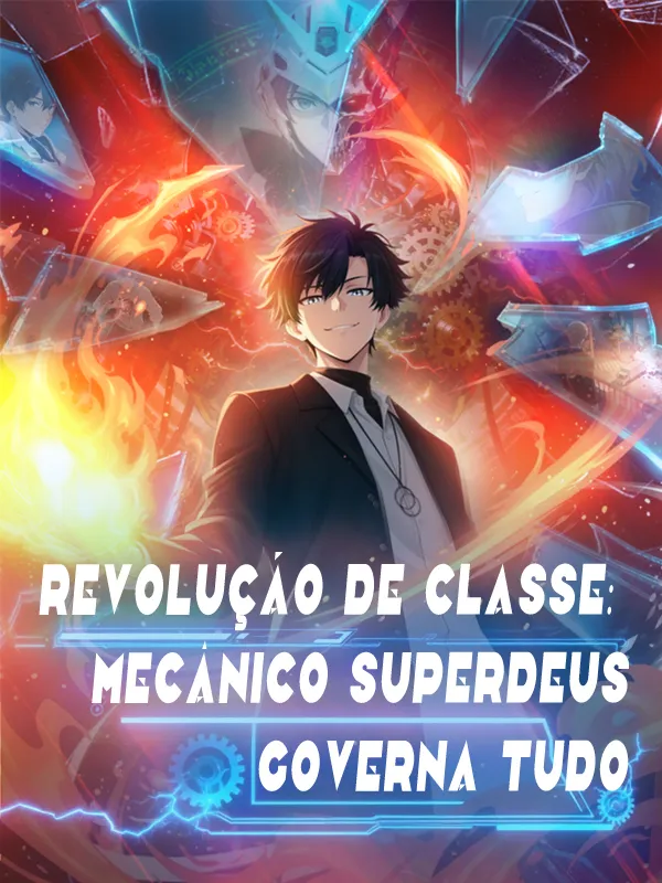 Capa de Revolução de classe: Mecânico Superdeus governa tudo