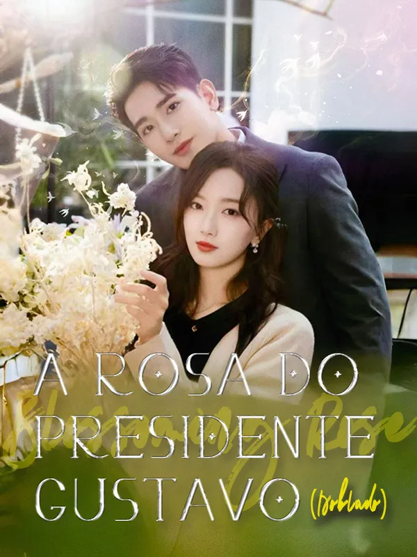 Capa de A Rosa do Presidente Gustavo (Dublado)