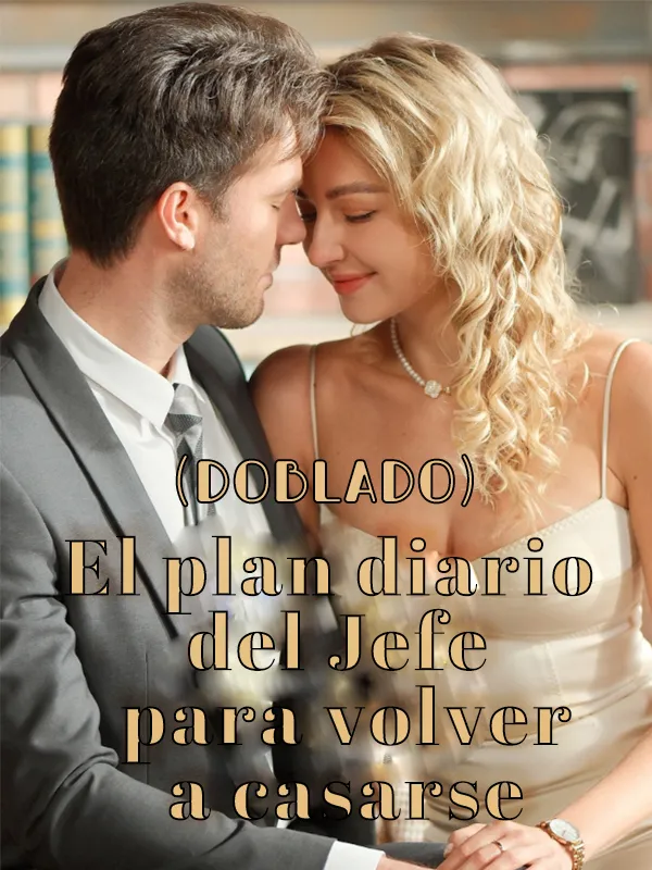 Portada de El plan diario del Jefe para volver a casarse (Doblado)