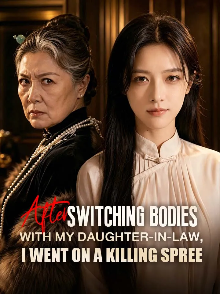 After switching bodies with my daughter-in-law, I went on a killing spree. cover