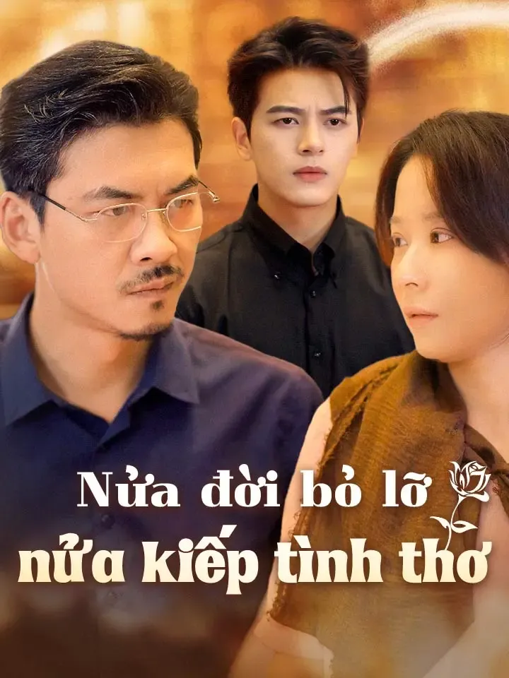 Ảnh bìa Nửa đời bỏ lỡ, nửa kiếp tình thơ