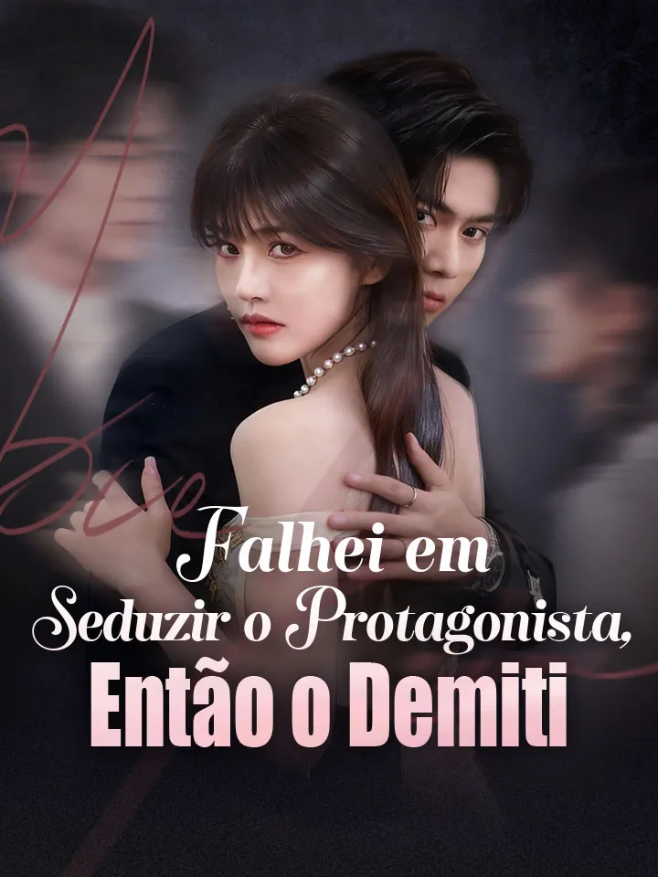 Capa de Falhei em Seduzir o Protagonista, Então o Demiti