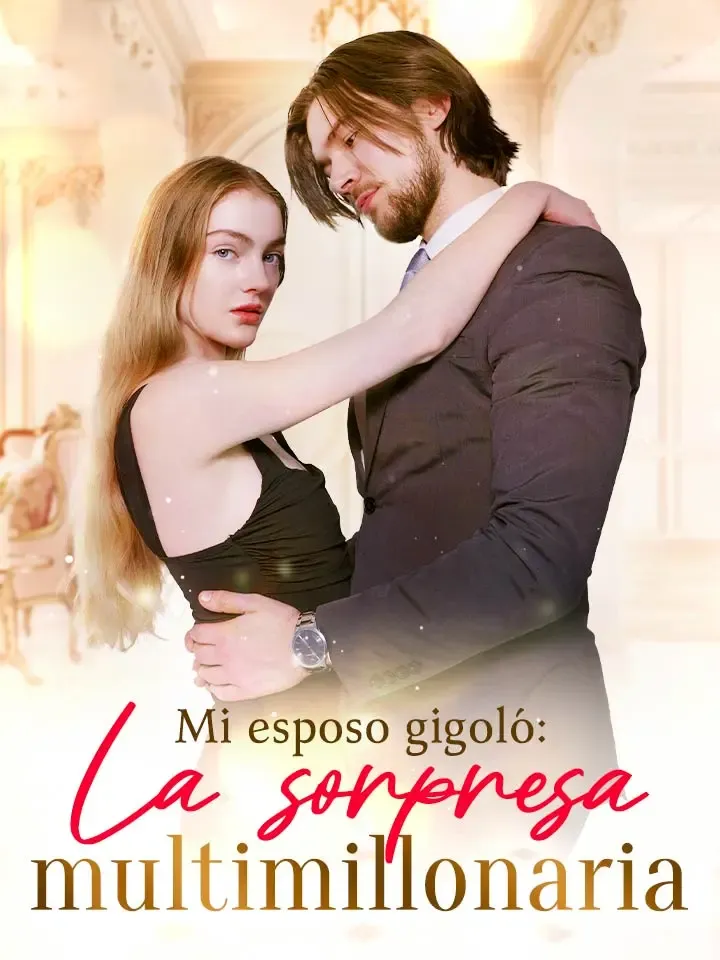 Portada de Mi esposo gigoló: La sorpresa multimillonaria
