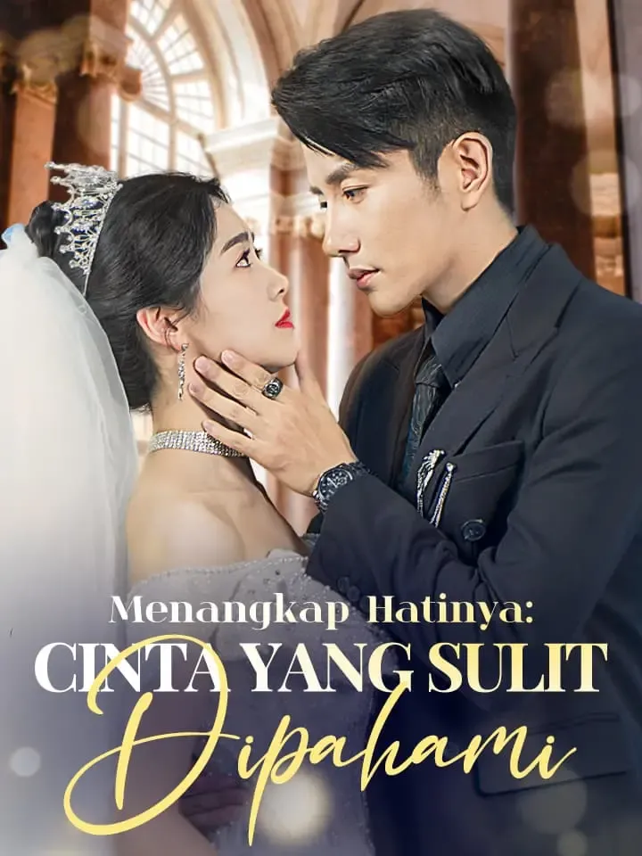 Sampul Menangkap Hatinya: Cinta yang Sulit Dipahami