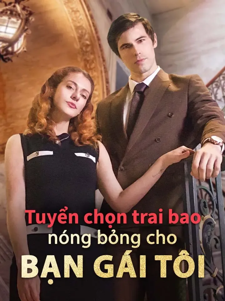 Ảnh bìa Tuyển chọn trai bao nóng bỏng cho bạn gái tôi