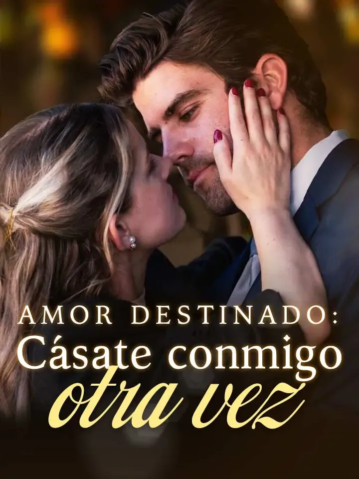Portada de Amor destinado: Cásate conmigo otra vez
