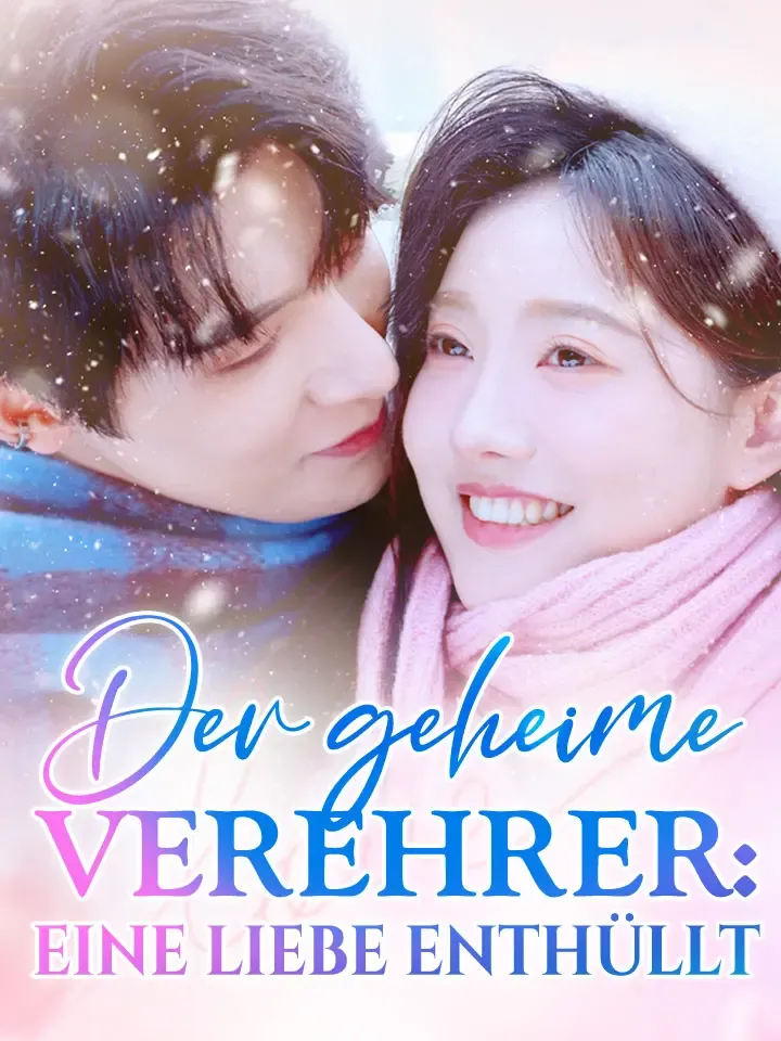 Cover von Der geheime Verehrer: Eine Liebe enthüllt