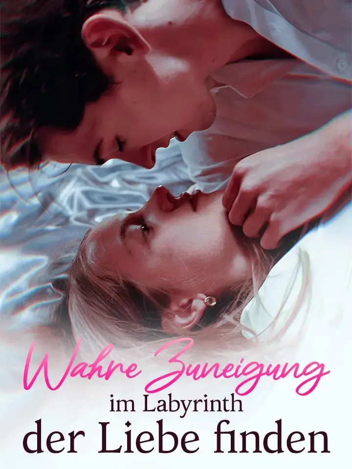Cover von Wahre Zuneigung im Labyrinth der Liebe finden