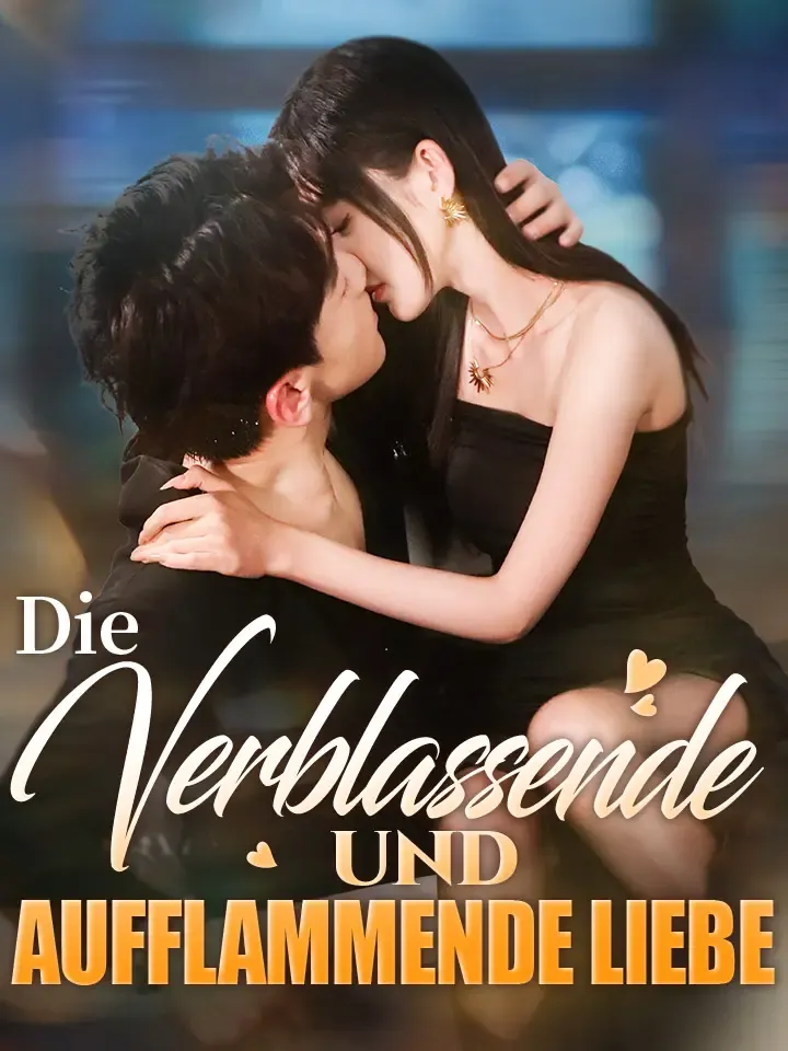 Cover von Die Verblassende und Aufflammende Liebe