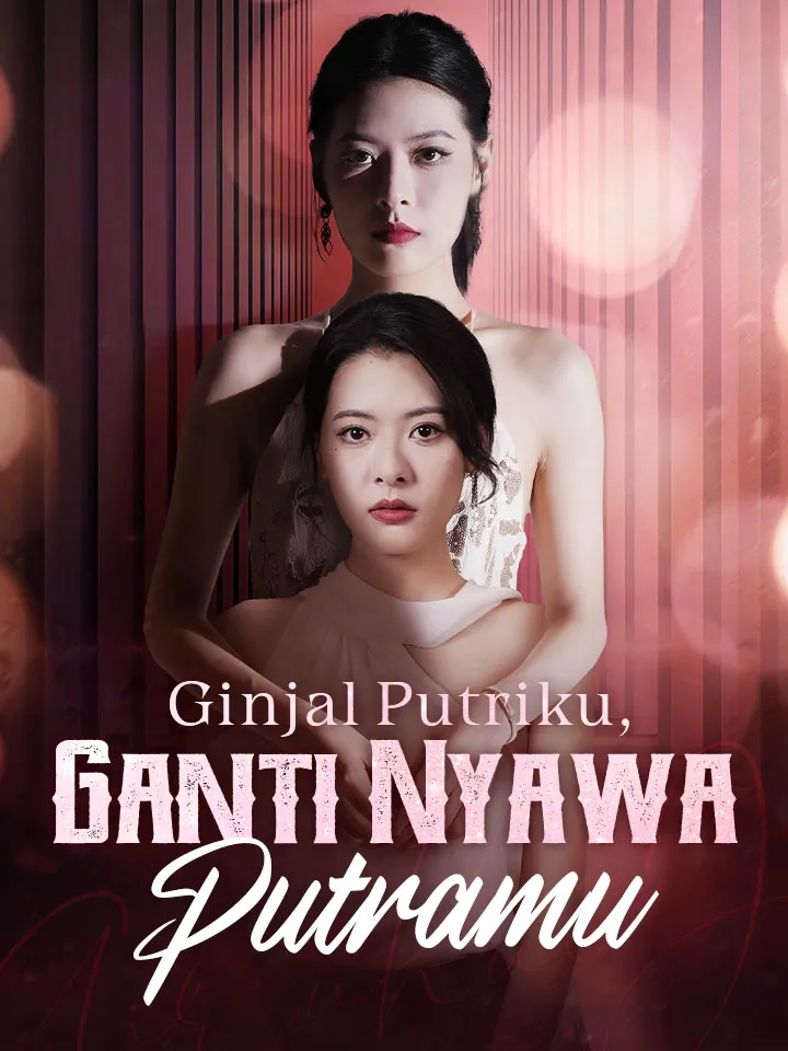 Sampul Ginjal Putriku, Ganti Nyawa Putramu