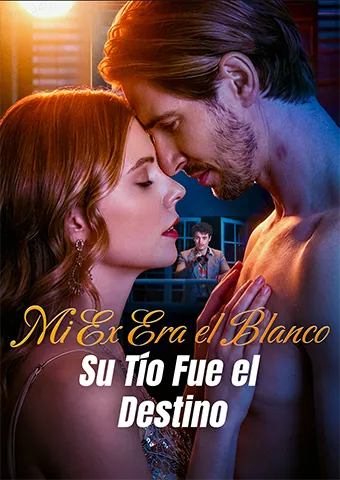Portada de Mi Ex Era el Blanco, Su Tío Fue el Destino