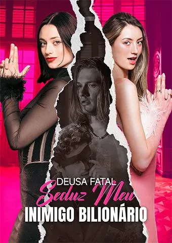 Capa de Deusa fatal seduz meu inimigo bilionário