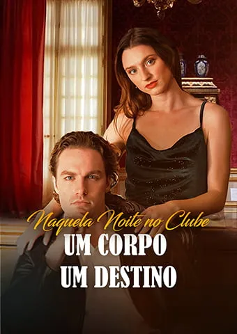 Capa de Naquela Noite no Clube:  Um Corpo, Um Destino