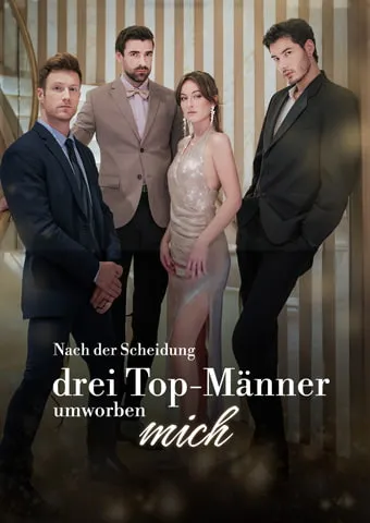 Cover von Nach der Scheidung haben drei Top-Männer mich umworben
