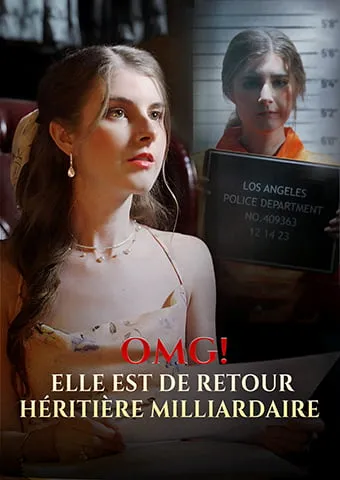 Couverture de OMG ! Elle est de retour héritière milliardaire