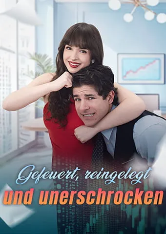 Cover von Gefeuert, reingelegt und unerschrocken