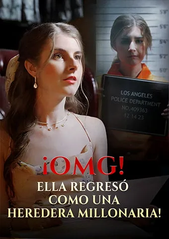 Portada de ¡OMG! Ella regresó como una heredera millonaria!