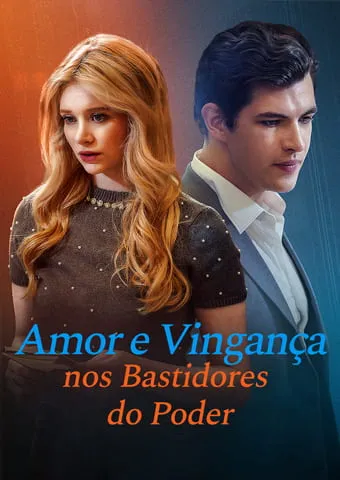 Capa de Amor e Vingança nos Bastidores do Poder