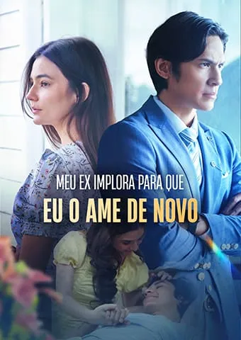 Capa de Meu ex implora para que eu o ame de novo