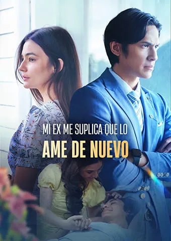 Portada de Mi ex me suplica que lo ame de nuevo