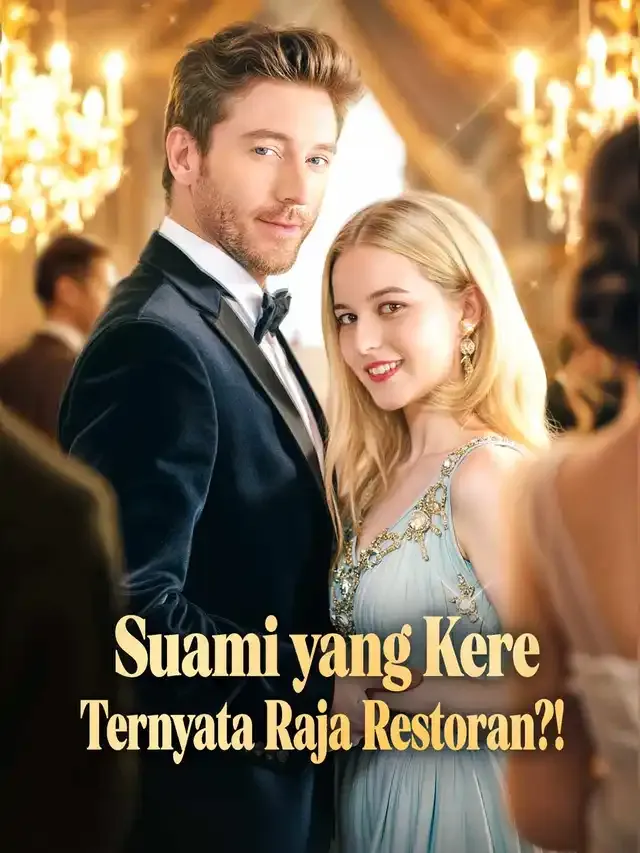 Sampul Suami yang Kere Ternyata Raja Restoran?!