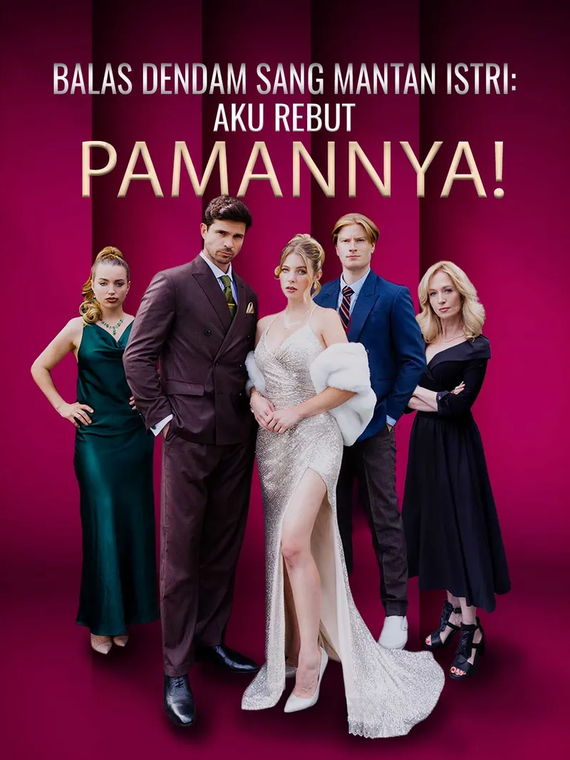 Sampul Balas Dendam Sang Mantan Istri: Aku Rebut Pamannya!